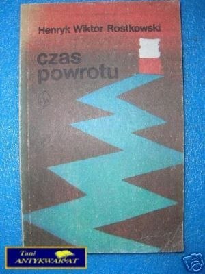 CZAS POWROTU - H.W.Rostkowski