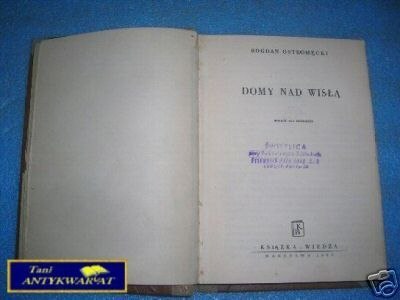 DOMY NAD WISŁĄ - B.Ostromęcki