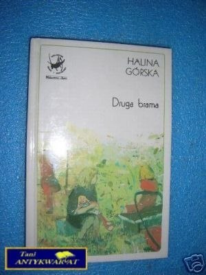 DRUGA BRAMA - H.Górska