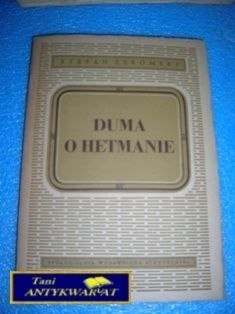 DUMA O HETMANIE - S. Żeromski