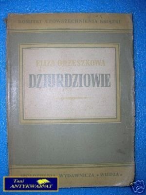 DZIURDZIOWIE - E.Orzeszkowa