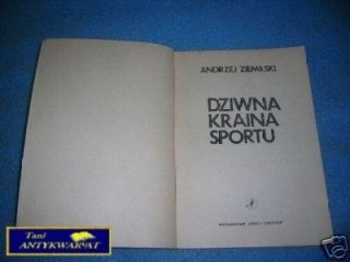 DZIWNA KRAINA SPORTU - A. Ziemilski