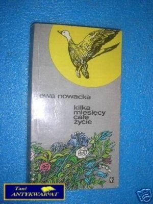 KILKA MIESIĘCY CAŁE ŻYCIE - E.Nowacka