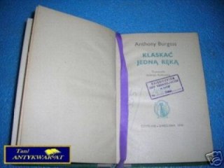 KLASKAĆ JEDNĄ RĘKĄ - A.Burgess