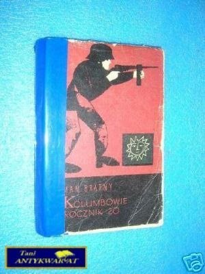 KOLUMBOWIE ROCZNIK 20 - R.Bratny