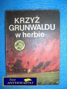 KRZYŻ GRUNWALDU W HERBIE- K. Wójtowicz