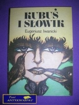 KUBUŚ I SŁOWIK - Eugeniusz Iwanicki