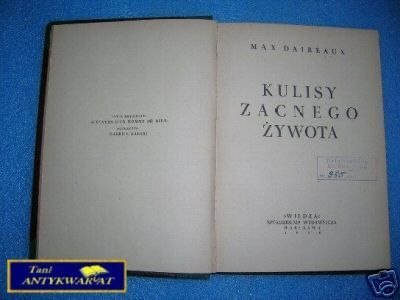 KULISY ZACNEGO ŻYWOTA - M. Daireaux