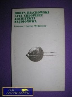 LATA CHŁOPIĘCE ARCHITEKTA NAJDIONOWA-Riachowski