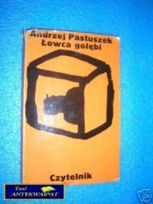 ŁOWCA GOŁĘBI - A.Pastuszek