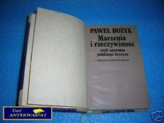 MARZENIA I RZECZYWISTOŚĆ - P.Bożyk