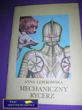 MECHANICZNY RYCERZ-A.Lewkowska