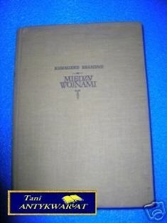 MIĘDZY WOJNAMI - K. Brandys