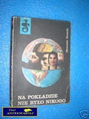 NA POKŁADZIE NIE BYŁO NIKOGO - S.Sierecki