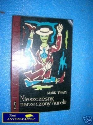 NIESZCZĘSNY NARZECZONY AURELII - M.Twain