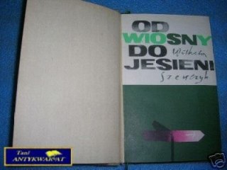 OD WIOSNY DO JESIENI - W.Szewczyk