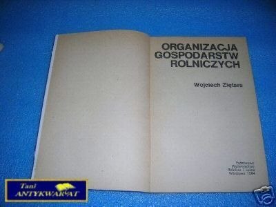 ORGANIZACJA GOSPODARSTW ROLNICZYCH - W. Ziętara