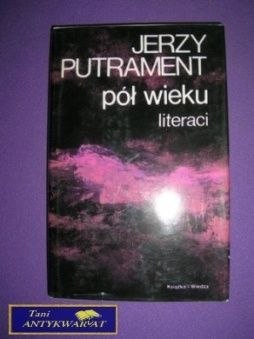 PISMA 11 PÓŁ WIEKU LITERACI - J. Putrament