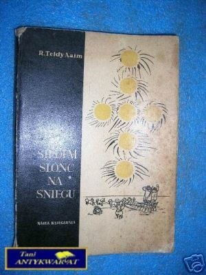 SIEDEM SŁOŃC NA ŚNIEGU - R.T.Naim