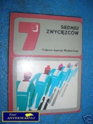 SIEDMIU ZWYCIĘZCÓW - B.Chrząstowska