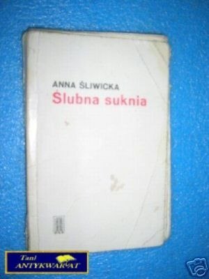 ŚLUBNA SUKNIA - A.Śliwicka