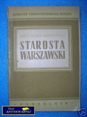 STAROSTA WARSZAWSKI TOM III - J.I.Kraszewski