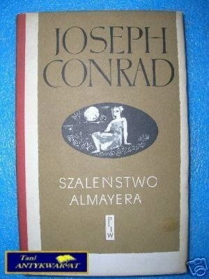 SZALEŃSTWO ALMAYERA - J.Conrad