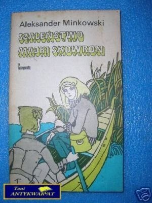 SZALEŃSTWO MAJKI SKOWRON - A.Minkowski
