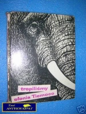 TROPILIŚMY SŁONIA TIEMOCO - B.Grzimek