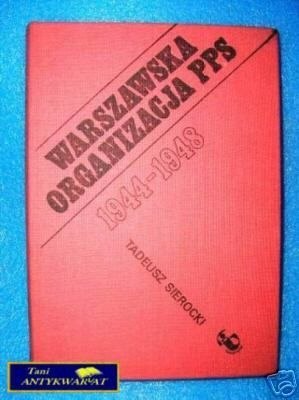 WARSZAWSKA ORGANIZACJA PPS 1944-1948