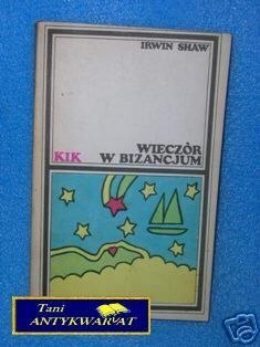 WIECZÓR W BIZANCJUM - I.Shaw