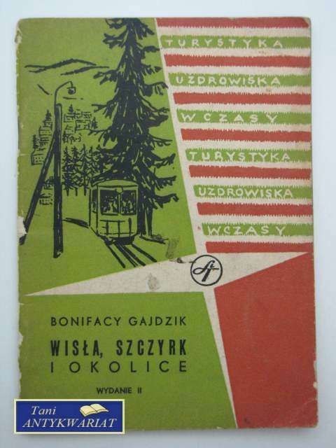 WISŁA, SZCZYRK I OKOLICE - B.Gajdzik
