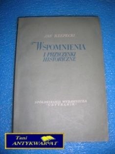 WSPOMNIENIA I PRZYCZYNKI HISTORYCZNE