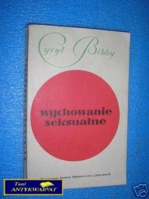 WYCHOWANIE SEKSUALNE - C.Bibby