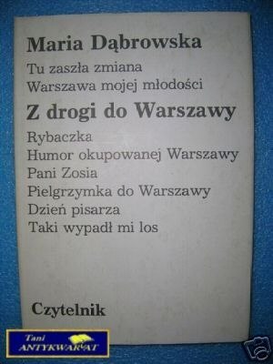Z DROGI DO WARSZAWY - M.Dąbrowska