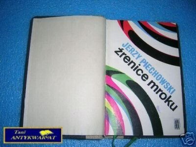 ŹRENICE MROKU - J.Piechowski