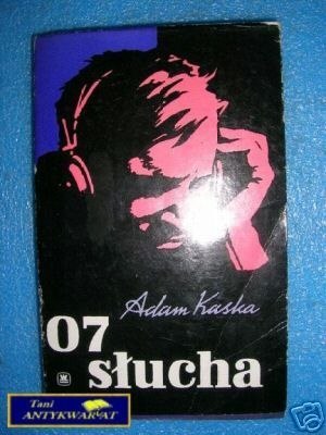 07 SŁUCHA - A.Kaska