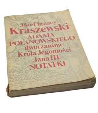 ADAMA POLANOWSKIEGO DWORZANINA KRÓLA JEGOMOŚĆ
