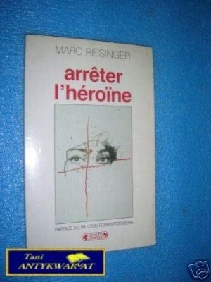 ARRETER I'HEROINE - M.Reisinger