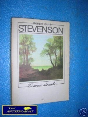 CZARNA STRZAŁA - R.L.Stevenson