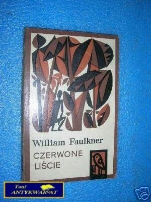 CZERWONE LIŚCIE - W.Faulkner