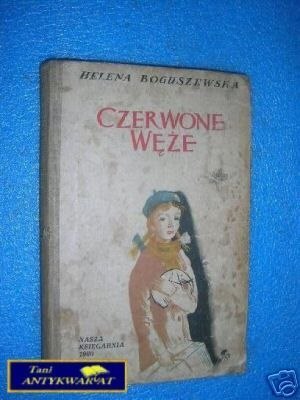 CZERWONE WĘŻE - H.Boguszewska