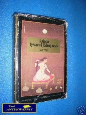 KSIĘGA TYSIĄCA I JEDNEJ NOCY - Praca zbiorowa