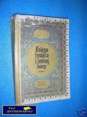KSIĘGA TYSIĄCA I JEDNEJ NOCY - Praca zbiorowa