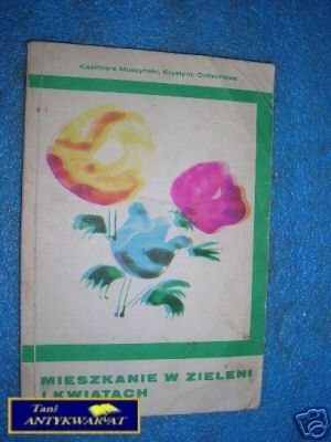 MIESZKANIE W ZIELENI I KWIATACH-K.Muszyński K.Oni