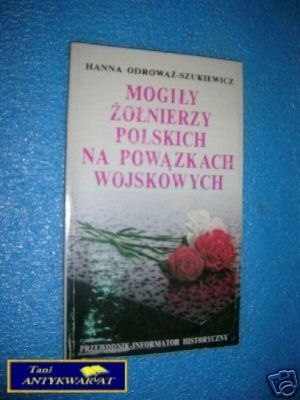 MOGIŁY ŻOŁNIERZY POLSKICH NA POWIAZKACH WOJSKOW