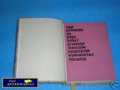 NA KOGO KOLEJ ? - L.Pirandello
