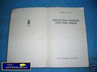 NIEZWYKŁA PODRÓŻ DOKTORA FRIEDE - S.Murzański