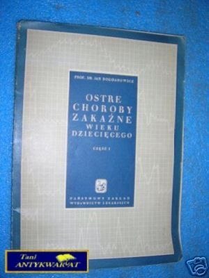 OSTRE CHOROBY ZAKAŹNE WIEKU DZIECIĘCEGO CZ.I