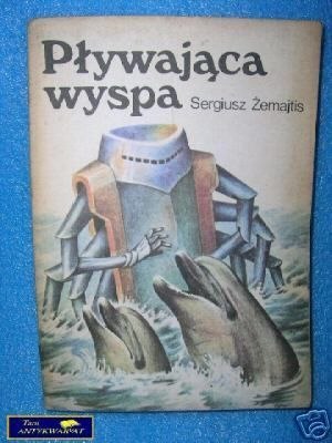 PŁYWAJĄCA WYSPA - S. Żemajtis